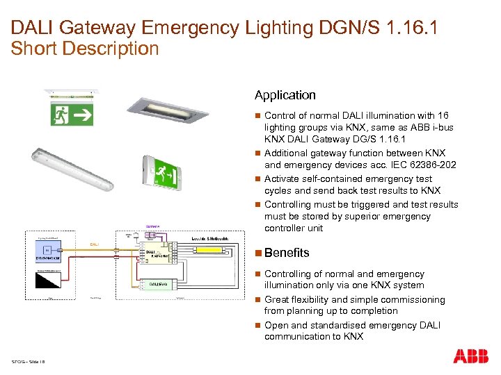 DALI Gateway Emergency Lighting DGN/S 1. 16. 1 Short Description Application n Control of