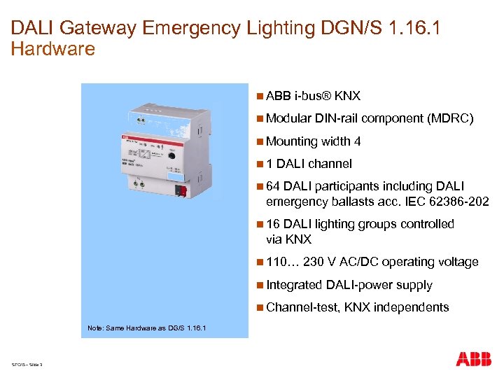 DALI Gateway Emergency Lighting DGN/S 1. 16. 1 Hardware n ABB i-bus® KNX n