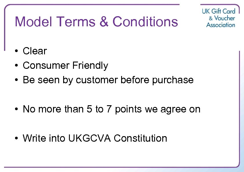 Model Terms & Conditions • Clear • Consumer Friendly • Be seen by customer