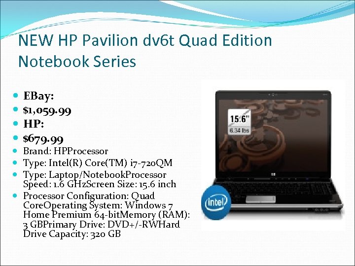 NEW HP Pavilion dv 6 t Quad Edition Notebook Series EBay: $1, 059. 99