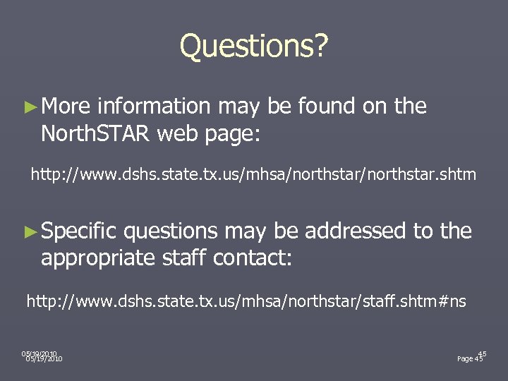 Questions? ► More information may be found on the North. STAR web page: http: