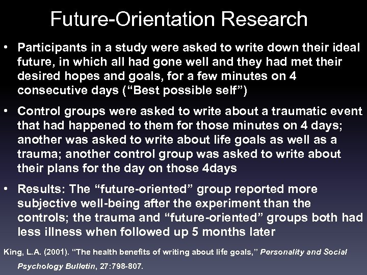 Future-Orientation Research • Participants in a study were asked to write down their ideal