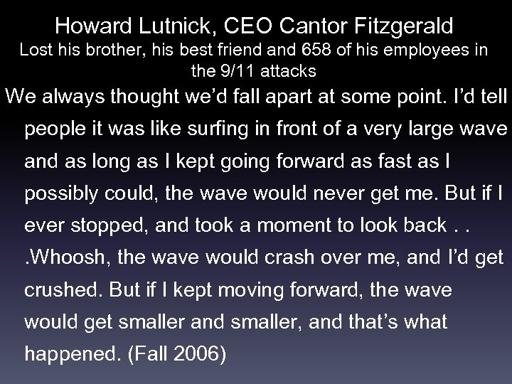Howard Lutnick, CEO Cantor Fitzgerald Lost his brother, his best friend and 658 of