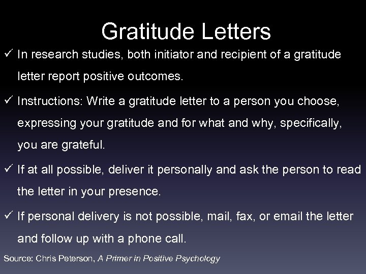 Gratitude Letters ü In research studies, both initiator and recipient of a gratitude letter