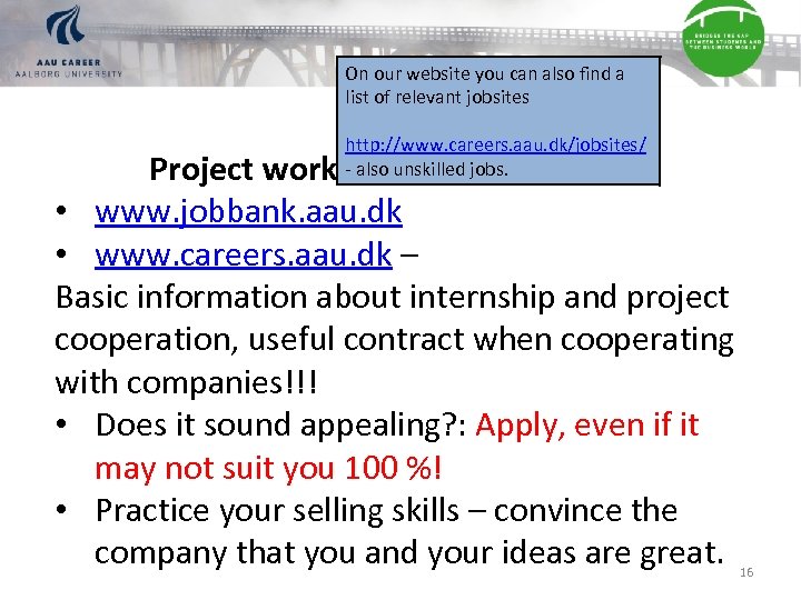 On our website you can also find a list of relevant jobsites http: //www.