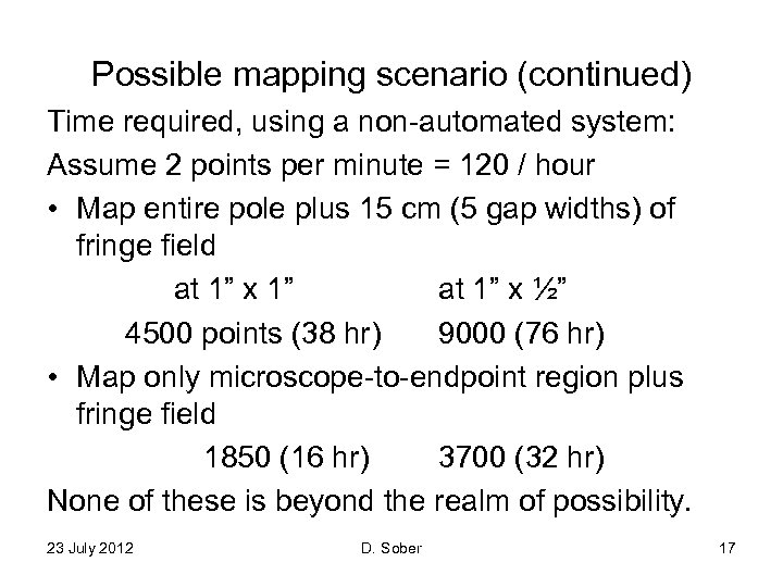 Possible mapping scenario (continued) Time required, using a non-automated system: Assume 2 points per