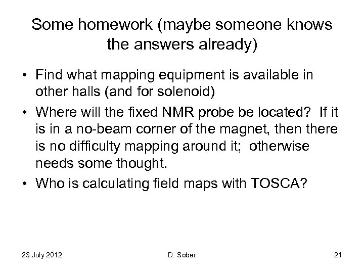 Some homework (maybe someone knows the answers already) • Find what mapping equipment is