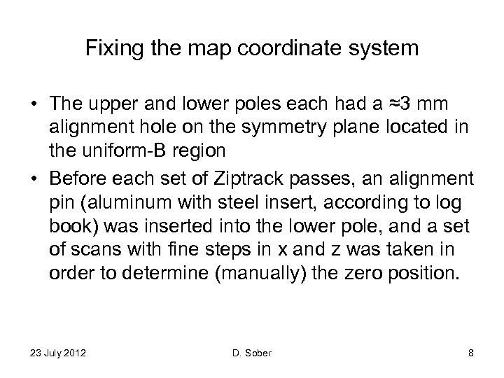 Fixing the map coordinate system • The upper and lower poles each had a