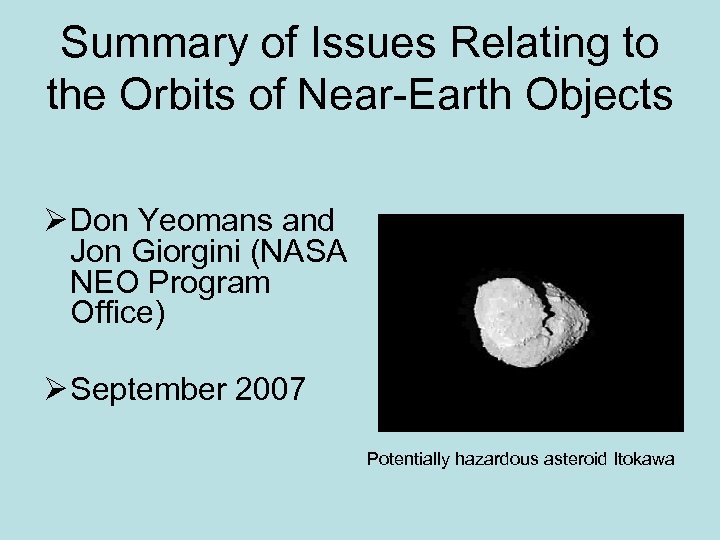 Summary of Issues Relating to the Orbits of Near-Earth Objects Ø Don Yeomans and