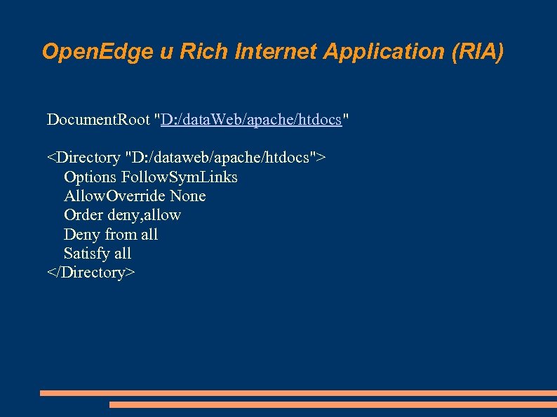 Open. Edge и Rich Internet Application (RIA) Document. Root 