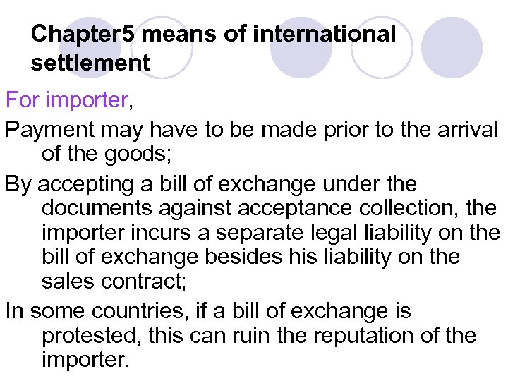 Chapter 5 means of international settlement For importer, Payment may have to be made