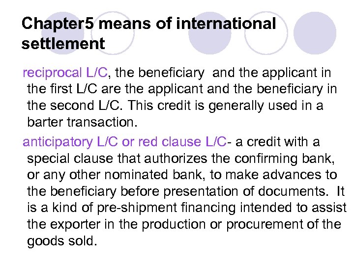 Chapter 5 means of international settlement reciprocal L/C, the beneficiary and the applicant in