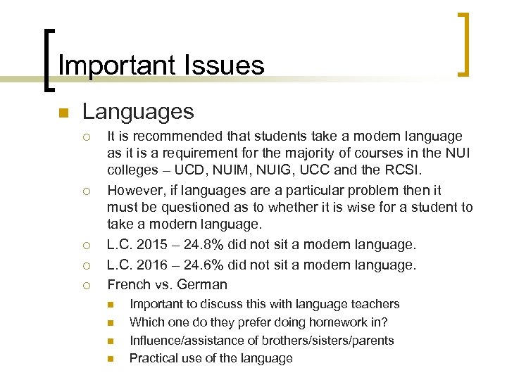 Important Issues n Languages ¡ ¡ ¡ It is recommended that students take a