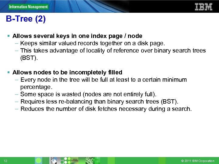 B-Tree (2) Allows several keys in one index page / node – Keeps similar