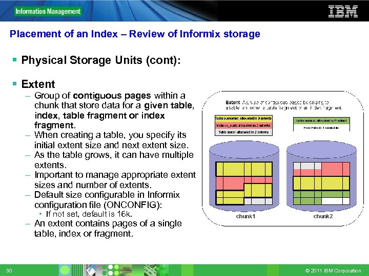 Placement of an Index – Review of Informix storage Physical Storage Units (cont): Extent