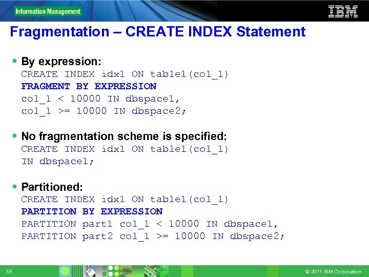 Fragmentation – CREATE INDEX Statement By expression: § CREATE INDEX idx 1 ON table