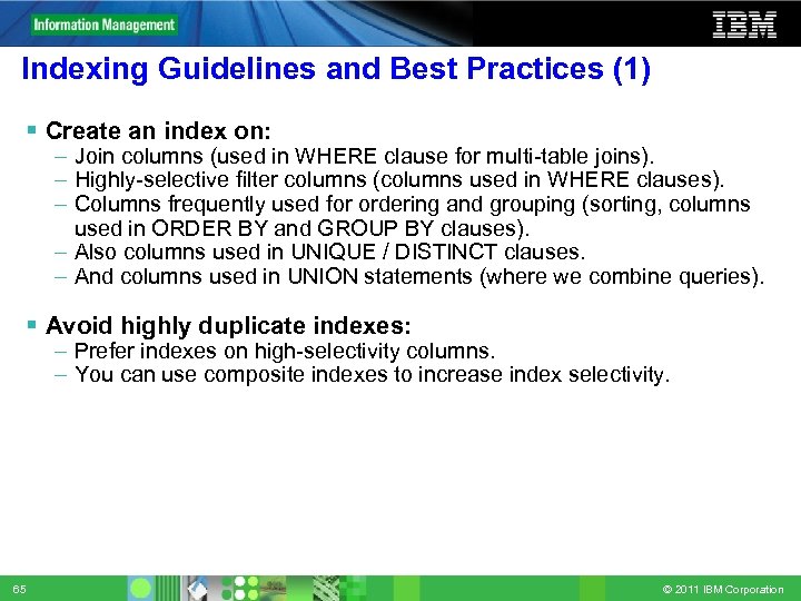 Indexing Guidelines and Best Practices (1) Create an index on: – Join columns (used