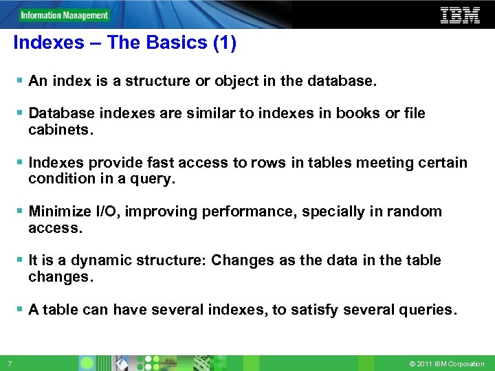 Indexes – The Basics (1) An index is a structure or object in the