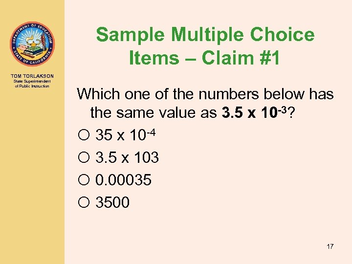 Sample Multiple Choice Items – Claim #1 TOM TORLAKSON State Superintendent of Public Instruction