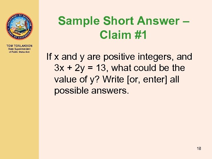 Sample Short Answer – Claim #1 TOM TORLAKSON State Superintendent of Public Instruction If