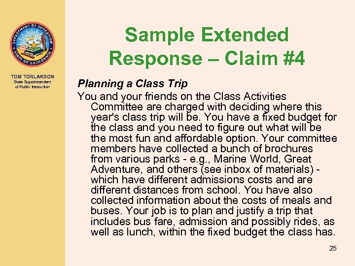 Sample Extended Response – Claim #4 TOM TORLAKSON State Superintendent of Public Instruction Planning