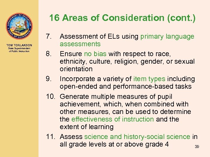 16 Areas of Consideration (cont. ) 7. TOM TORLAKSON State Superintendent of Public Instruction
