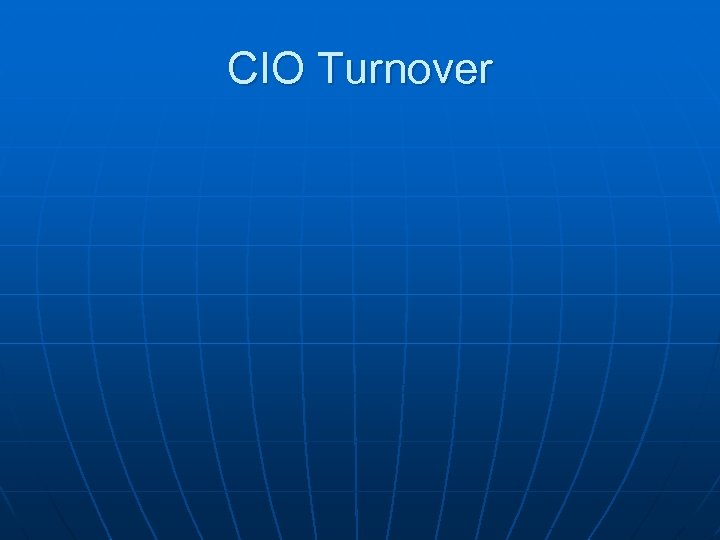 CIO Turnover 