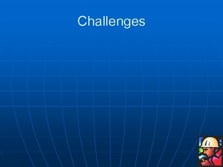 Challenges 