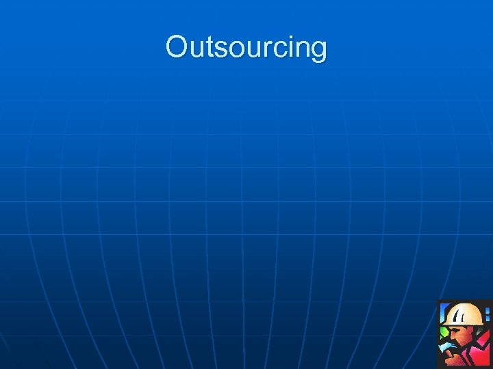 Outsourcing 