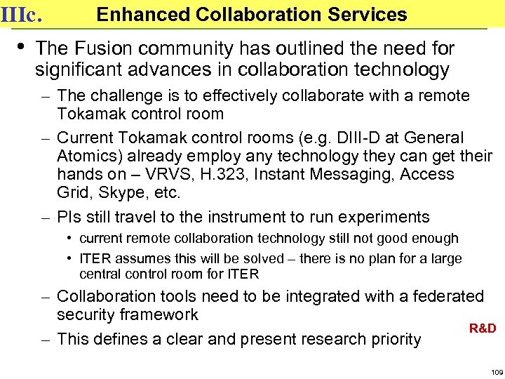 IIIc. • Enhanced Collaboration Services The Fusion community has outlined the need for significant