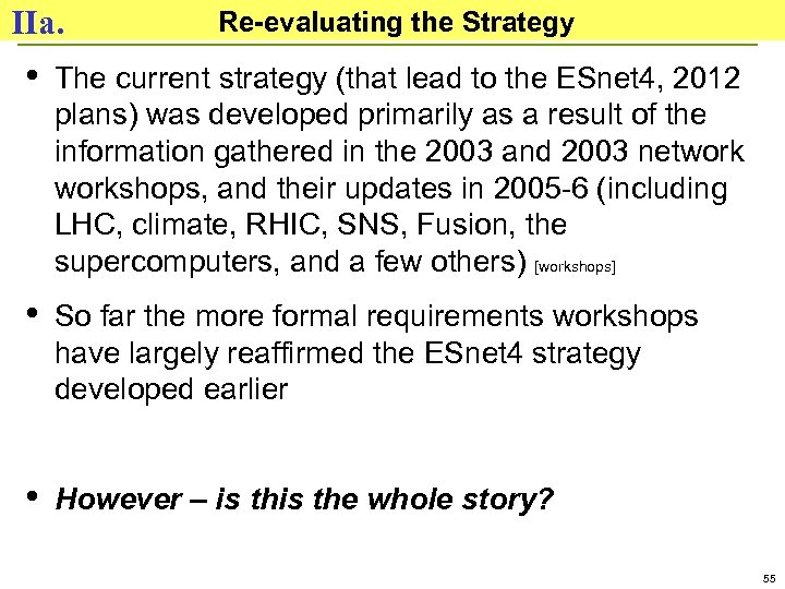 IIa. Re-evaluating the Strategy • The current strategy (that lead to the ESnet 4,