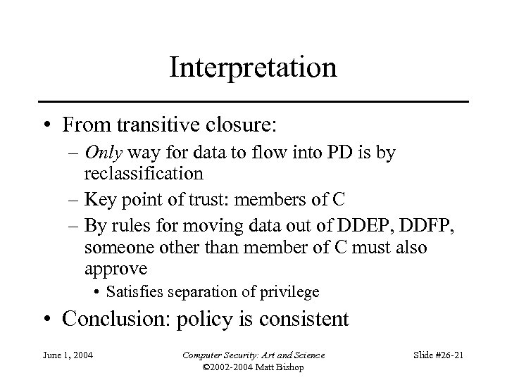 Interpretation • From transitive closure: – Only way for data to flow into PD