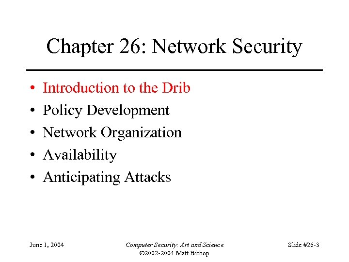 Chapter 26: Network Security • • • Introduction to the Drib Policy Development Network