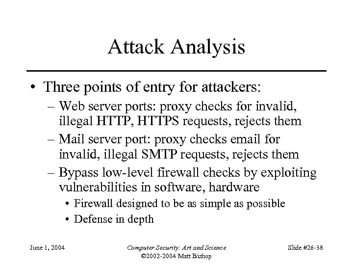 Attack Analysis • Three points of entry for attackers: – Web server ports: proxy