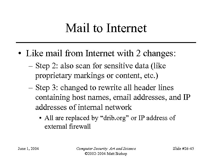 Mail to Internet • Like mail from Internet with 2 changes: – Step 2: