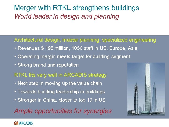 Merger with RTKL strengthens buildings World leader in design and planning Architectural design, master