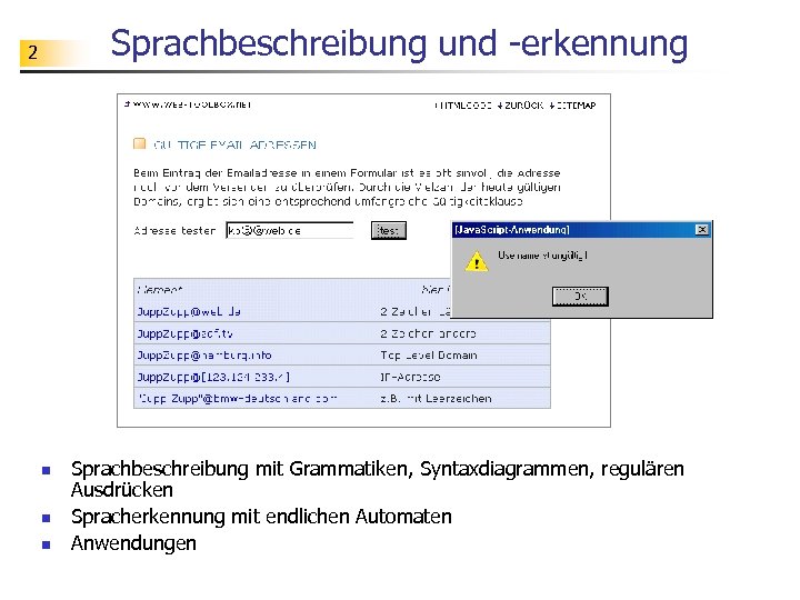 Sprachbeschreibung und -erkennung 2 n n n Sprachbeschreibung mit Grammatiken, Syntaxdiagrammen, regulären Ausdrücken Spracherkennung
