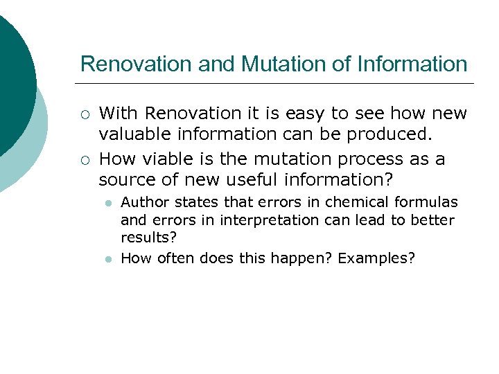 Renovation and Mutation of Information ¡ ¡ With Renovation it is easy to see