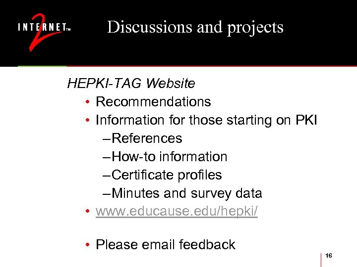 Discussions and projects HEPKI-TAG Website • Recommendations • Information for those starting on PKI