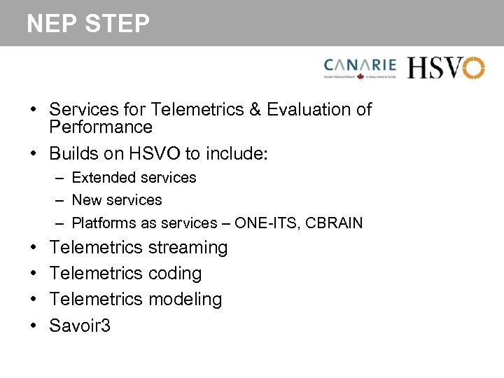 NEP STEP • Services for Telemetrics & Evaluation of Performance • Builds on HSVO