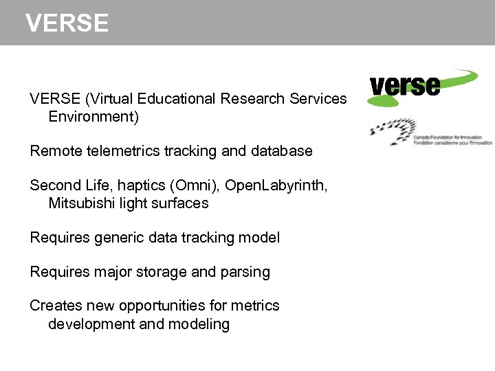 VERSE (Virtual Educational Research Services Environment) Remote telemetrics tracking and database Second Life, haptics