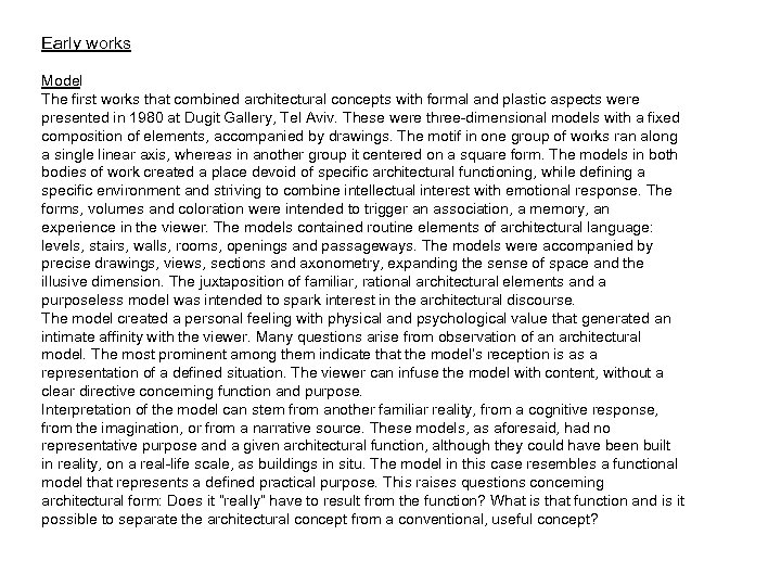 Early works Model The first works that combined architectural concepts with formal and plastic