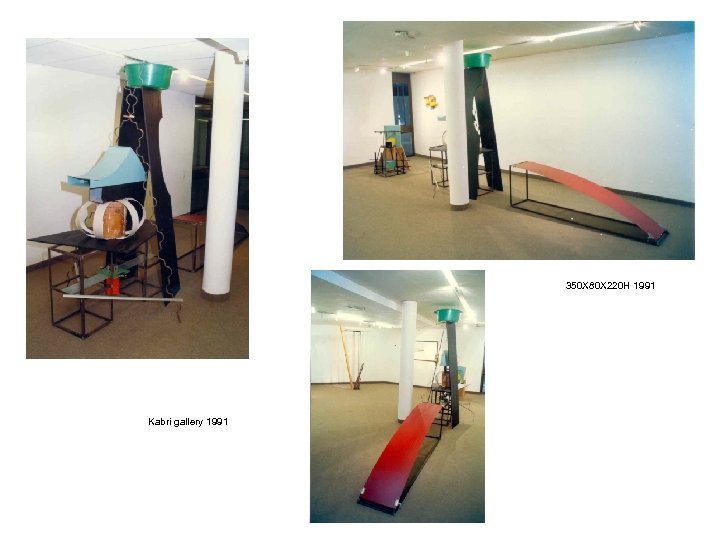 350 X 80 X 220 H 1991 Kabri gallery 1991 