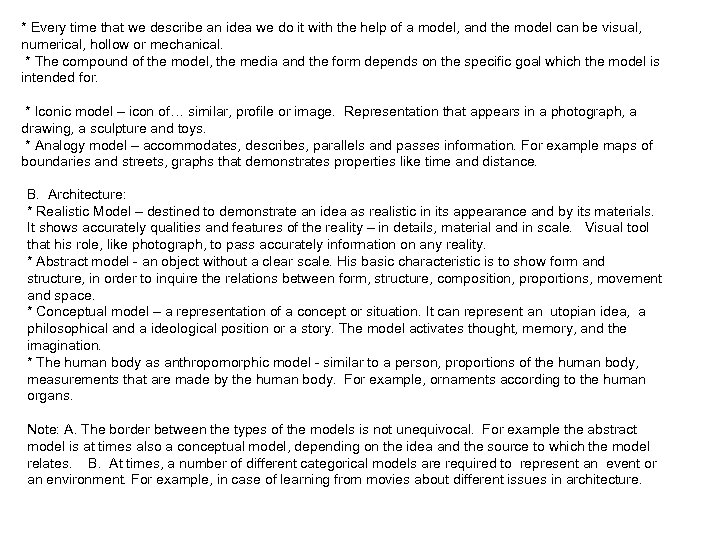 * Every time that we describe an idea we do it with the help