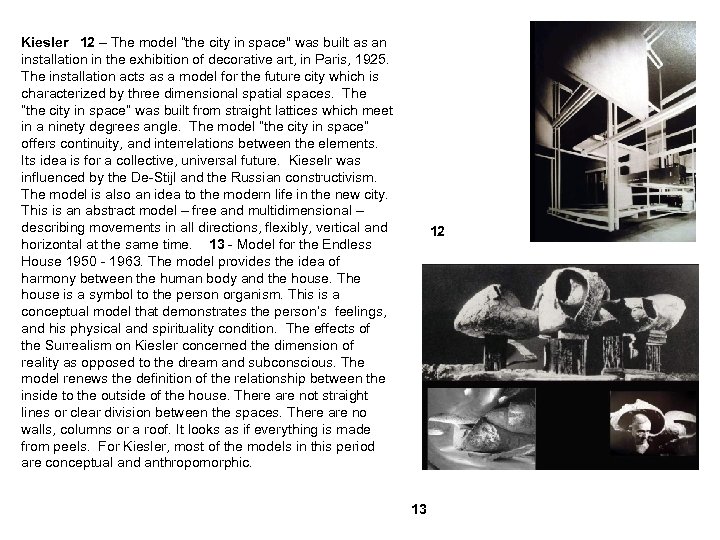 Kiesler 12 – The model “the city in space" was built as an installation