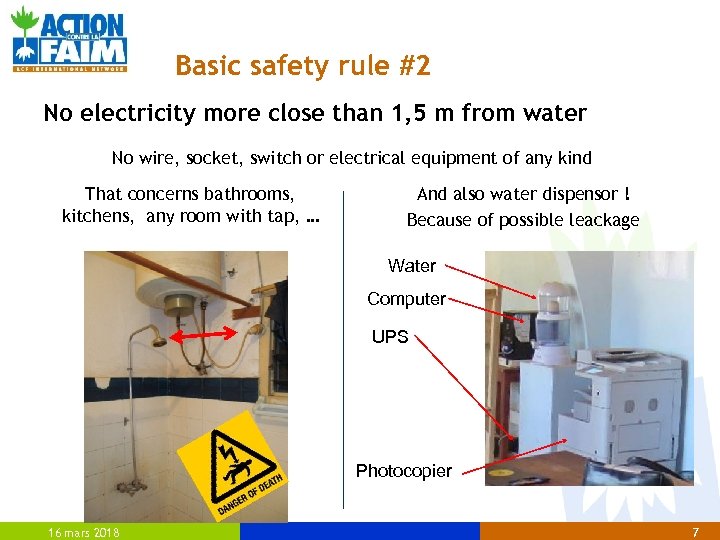 Basic safety rule #2 No electricity more close than 1, 5 m from water