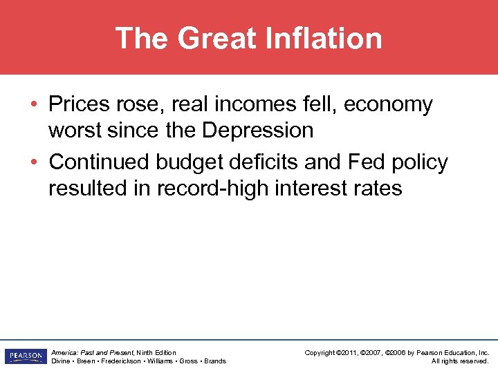 The Great Inflation • Prices rose, real incomes fell, economy worst since the Depression