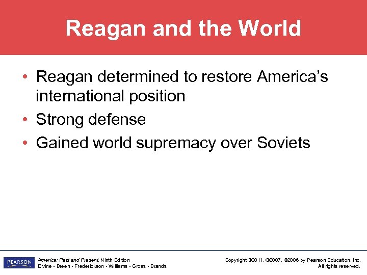 Reagan and the World • Reagan determined to restore America’s international position • Strong
