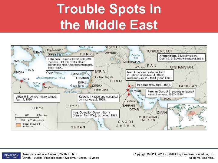 Trouble Spots in the Middle East America: Past and Present, Ninth Edition Divine •