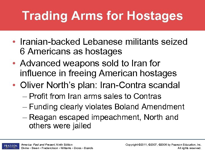 Trading Arms for Hostages • Iranian-backed Lebanese militants seized 6 Americans as hostages •